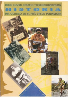 Hego Euskal Herriko txirrindularitzaren HISTORIA del ciclismo en el País Vasco Peninsular